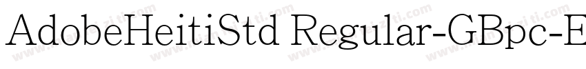 AdobeHeitiStd Regular-GBpc-EUC-H字体转换